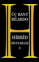 Üç Bant Bilardo - Hibrid Sitemler 2