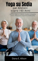 Yoga su Sedia per Anziani sopra i 60 Anni
