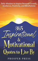 365 Inspirational & Motivational Quotes to Live By