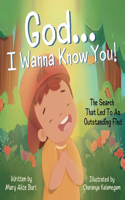 God ... I Wanna Know You!