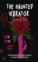 The Haunted Vibrator