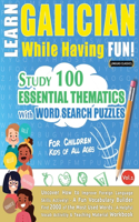 Learn Galician While Having Fun! - For Children: Kids of All Ages - Study 100 Essential Thematics with Word Search Puzzles - Vol.1