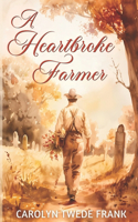 Heartbroke Farmer