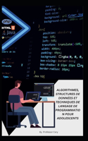 Algorithmes, Structures de Données Et Techniques de Langage de Programmation Pour Adolescents