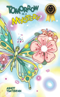 Tomorrow is a Mystery: A children's Book About Forgiveness, Kindness and Purposefulness