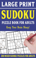 Large Print Sudoku Puzzle Book For Adults: 200 Mixed Sudoku Puzzles For Adults: Sudoku Puzzles for Adults Easy Medium and Hard Large Print Puzzle Book For Adults - Vol 40