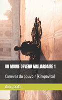 Moine Devenu Milliardaire 1