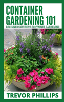 Container Gardening 101