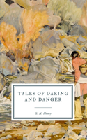 Tales of Daring and Danger