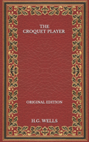 The Croquet Player - Original Edition
