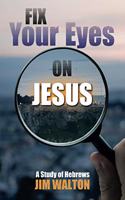 Fix Your Eyes on Jesus