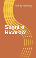 Sogni o Ricordi?