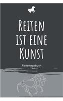 Reiten ist eine Kunst - Reitertagebuch