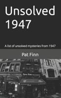 Unsolved 1947: (48 Unsolved)