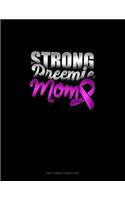 Strong Preemie Mom