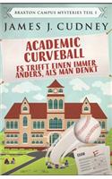 Academic Curveball - Es trifft einen immer anders, als man denkt