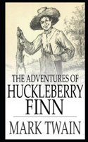 The Adventures of Huckleberry By Mark Twain Annotated Latest Version