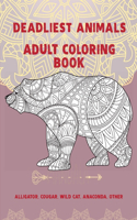 Deadliest Animals - Adult Coloring Book - Alligator, Cougar, Wild cat, Anaconda, other