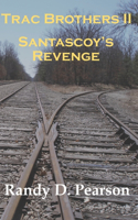 Trac Brothers II - Santascoy's Revenge