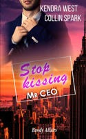 Stopp Kissing Mr CEO