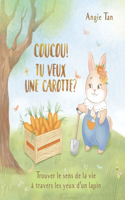 Coucou! Tu Veux Une Carotte?