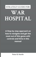 Strategy Guide for War Hospital