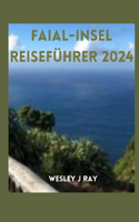 Faial-Insel Reiseführer 2024