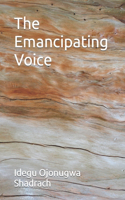 Emancipating Voice