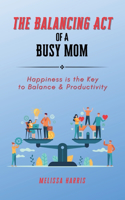 Balancing Act of A Busy Mom