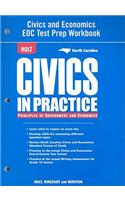 Holt Civics in Practice: Principles of Government & Economics: Test Prep Workbook Grades 7-12