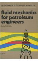 Fluid Mechanics for Petroleum Engineers