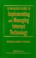 IS Managers Guide to Implementing Internet Technology
