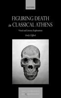 Figuring Death in Classical Athens
