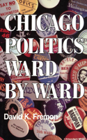 Chicago Politics Ward by Ward