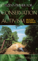 Citizen's Primer for Conservation Activism
