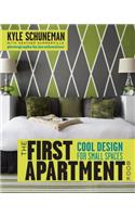 The First Apartment Book: Cool Design for Small Spaces