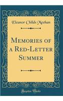 Memories of a Red-Letter Summer (Classic Reprint)