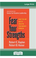 Fear Your Strengths