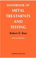 Handbook of Metal Treatments and Testing