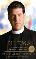 Dilema (Spanish Edition): La Lucha De Un Sacerdote Entre Su Fe y el Amor(Spanish)