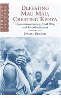 Defeating Mau Mau, Creating Kenya