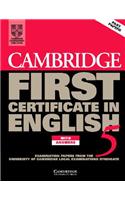 Cambridge First Certificate in English 5 with Answers: Examination Papers from the University of Cambridge Local Examinations Syndicate [With 2 Audio