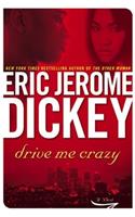 Drive Me Crazy (Dickey, Eric Jerome)