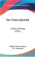 The Vision Splendid