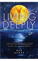 Living Deeply