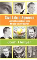 Give Life a Squeeze