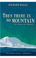 Then There Is No Mountain