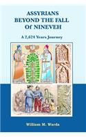 Assyrians Beyond the Fall of Nineveh