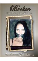 BROKEN Breaking the Silence