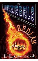 JEZEBELS of BEDLAM
